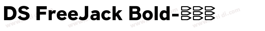 DS FreeJack Bold字体转换 DS FreeJack Bold字体转换